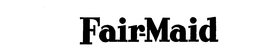 FAIR-MAID trademark