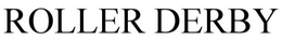 ROLLER DERBY trademark