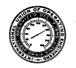 INTERNATIONAL UNION OF OPERATING ENGINEERS-ORGANIZED DEC. 7, 1896- LABOR OMNIA VINCIT trademark