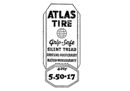 ATLAS TIRE GRIP-SAFE SILENT TREAD FIRST LINE FIRST QUALITY NATION-WIDE GUARANTY MADE IN U.S.A. 4-PLY 5.50-17 trademark