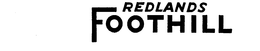 REDLANDS FOOTHILL trademark