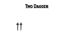 TWO DAGGER trademark
