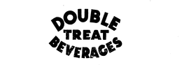 DOUBLE TREAT BEVERAGES trademark