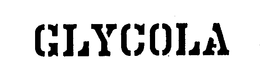 GLYCOLA trademark