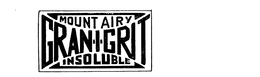 MOUNT AIRY GRAN-I-GRIT INSOLUBLE trademark