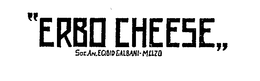 "ERBO CHEESE SOC. AN. EGIDIO GALBANI MELZO trademark