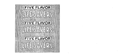 FIVE FLAVOR LIFE SAVERS trademark