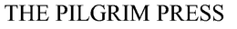 THE PILGRIM PRESS trademark