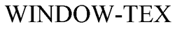 WINDOW-TEX trademark