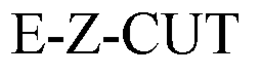 E-Z-CUT trademark