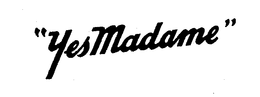 "YES MADAME" trademark