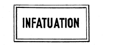 INFATUATION trademark