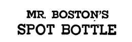 MR. BOSTON'S SPOT BOTTLE trademark