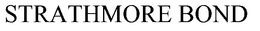 STRATHMORE BOND trademark