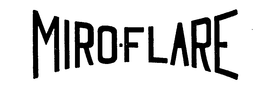 MIRO-FLARE trademark