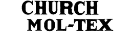 CHURCH MOL-TEX trademark