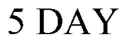 5 DAY trademark