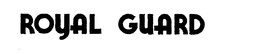 ROYAL GUARD trademark