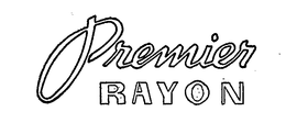 PREMIER RAYON trademark