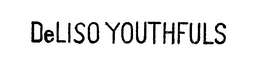 DELISO YOUTHFULS trademark