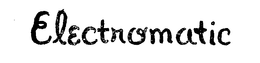 ELECTROMATIC trademark