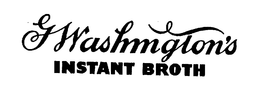 G WASHINGTON'S INSTANT BROTH trademark