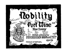 NOBILITY PORT WINE FINE TAWNY BOTTLED & SHIPPED BY FEUERHEERD BROS. & CO, LTD.OPORTO PRODUCE OF PORTUGAL trademark