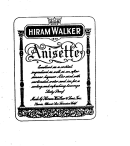 HIRAM WALKER ANISETTE EXCELLENT AS A COCKTAIL INGREDIENT AS WELL AS AN AFTER DINNER LIQUEUR. ALSO USED WITH CARBONATED WATER AND ICE FOR A COOLING AND REFRESHING BEVERAGE MADE AND BOTTLED BY HIRAM WALKER & SONS, INC. PEORIA, ILLINOUS DISTUBUTORS OF "CANADIAN CLUB" WHISKEY trademark