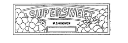 SUPER SWEET BRAND M. ZANINOVICH trademark