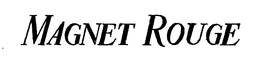MAGNET ROUGE trademark