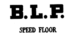 B.L.P. SPEED FLOOR trademark