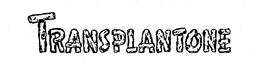 TRANSPLANTONE trademark