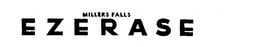 MILLERS FALLS EZERASE trademark