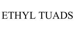 ETHYL TUADS trademark