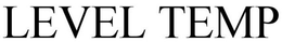 LEVEL TEMP trademark