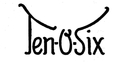 TEN-O-SIX trademark