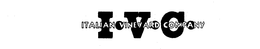 I.V.C. ITALIAN VINEYARD COMPANY trademark