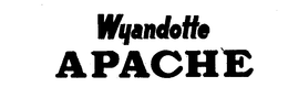 WYANDOTTE APACHE trademark