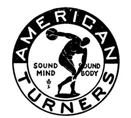 AMERICAN TURNERS SOUND MIND SOUND BODY trademark