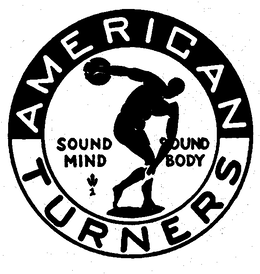 AMERICAN TURNERS SOUND MIND SOUND BODY trademark