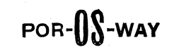 POR-OS-WAY trademark