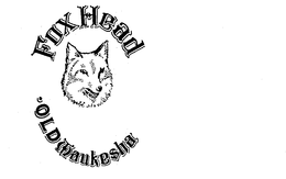 FOX HEAD OLD WAUKESHA trademark