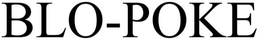 BLO-POKE trademark