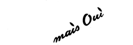 MAIS OUI trademark
