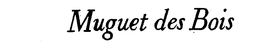 MUGUET DES BOIS trademark