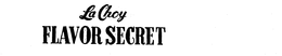 LA CHOY FLAVOR SECRET trademark