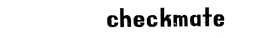 CHECKMATE trademark