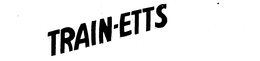 TRAIN-ETTS trademark