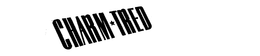 CHARM TRED trademark