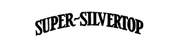 SUPER-SILVERTOP trademark